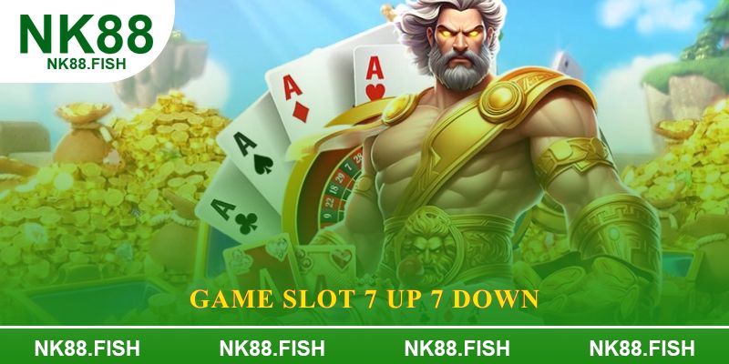 Game slot 7 up 7 down