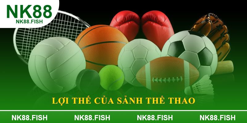 Lợi thế của sảnh Thể thao